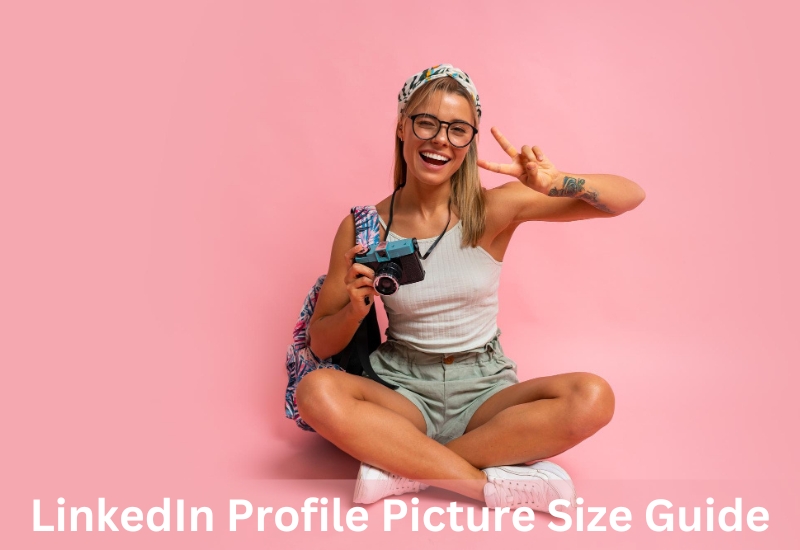 LinkedIn Profile Picture Size