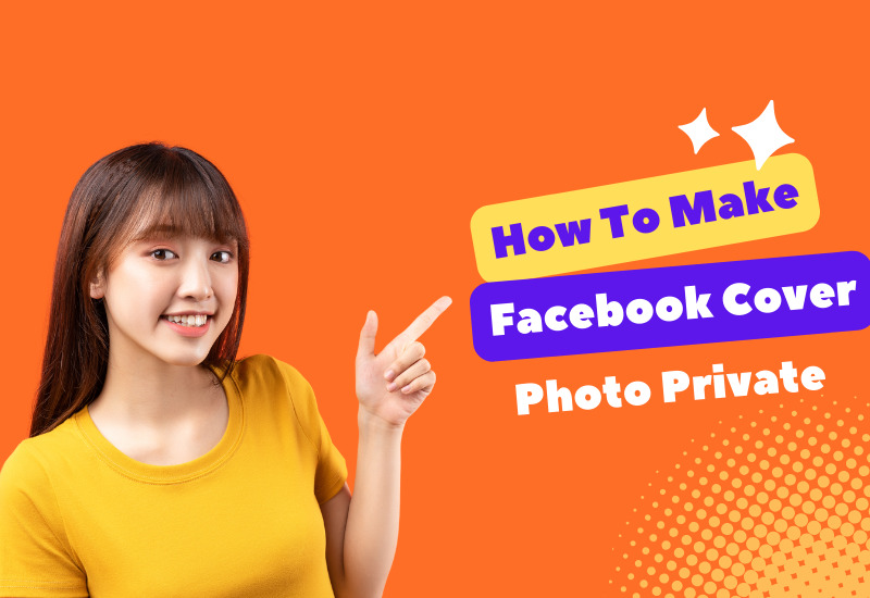 How To Make Facebook Cover Photo Private